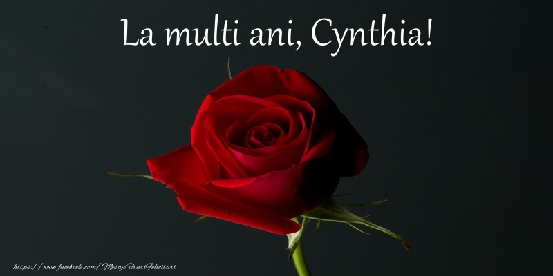 Felicitari de zi de nastere - Flori & Trandafiri | La multi ani Cynthia!