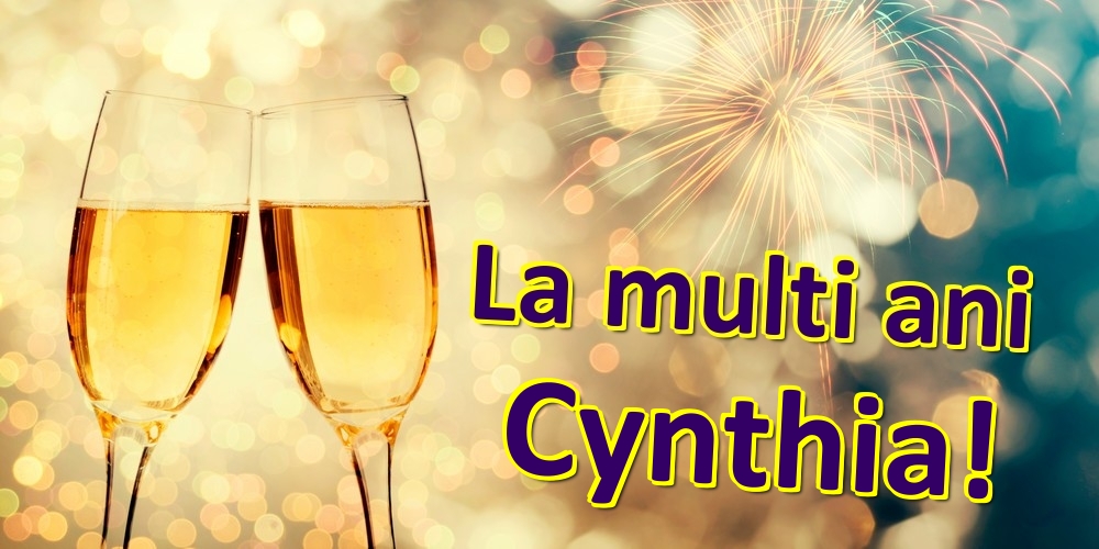 Felicitari de zi de nastere - Sampanie | La multi ani Cynthia!