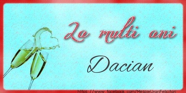 Felicitari de zi de nastere - La multi ani Dacian
