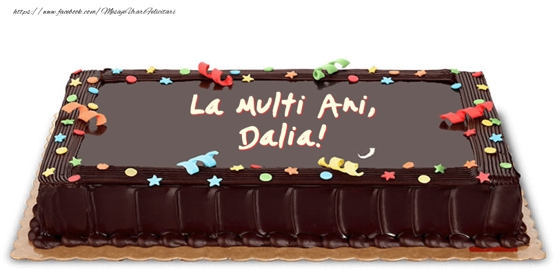 Felicitari de zi de nastere -  Tort de zi de nastere pentru Dalia!