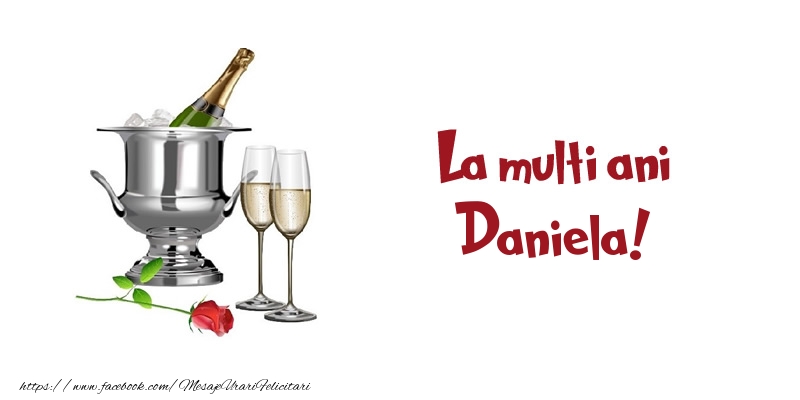 Felicitari de zi de nastere - Sampanie | La multi ani Daniela!