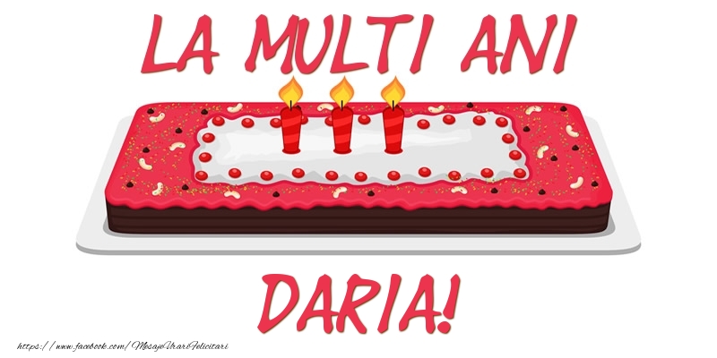 Felicitari de zi de nastere -  Tort La multi ani Daria!