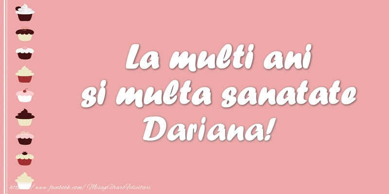 Felicitari de zi de nastere - La multi ani si multa sanatate Dariana!