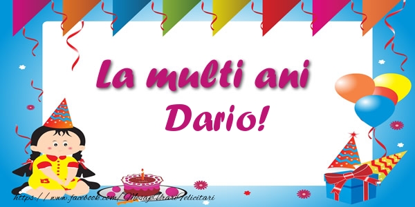 Felicitari de zi de nastere - Copii | La multi ani Dario!