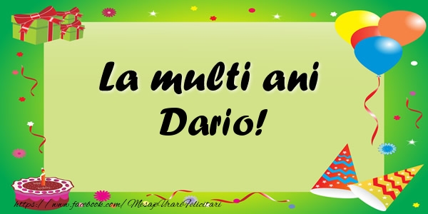 Felicitari de zi de nastere - Baloane & Confetti | La multi ani Dario!