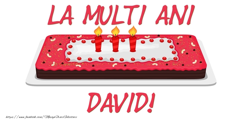 Felicitari de zi de nastere -  Tort La multi ani David!