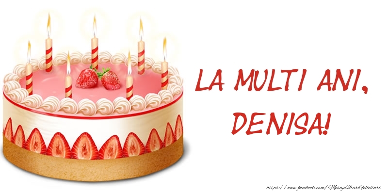Felicitari de zi de nastere -  La multi ani, Denisa! Tort