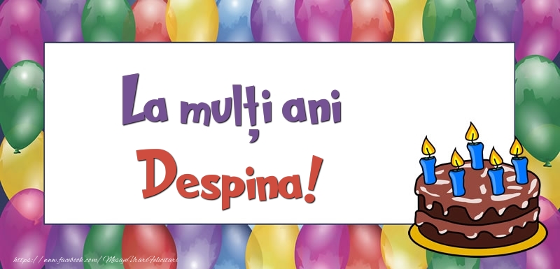 Felicitari de zi de nastere - Baloane & Tort | La mulți ani, Despina!