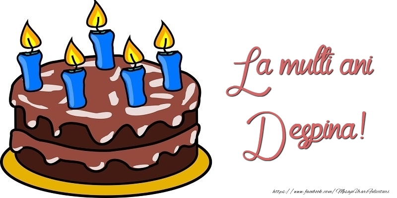 Felicitari de zi de nastere - Tort | La multi ani, Despina!
