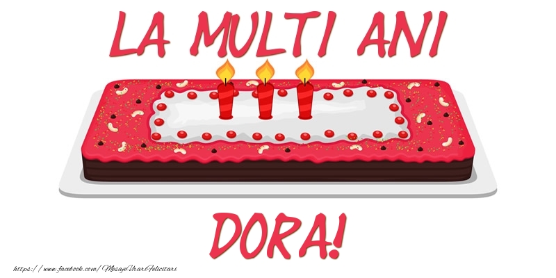 Felicitari de zi de nastere -  Tort La multi ani Dora!