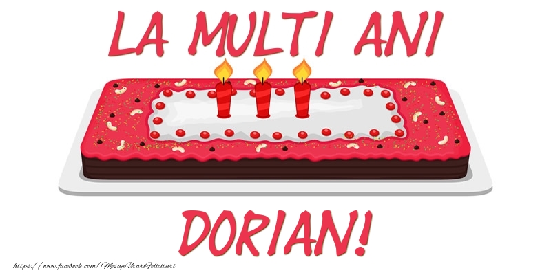 Felicitari de zi de nastere -  Tort La multi ani Dorian!