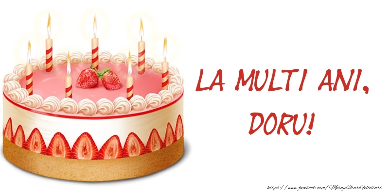 Felicitari de zi de nastere -  La multi ani, Doru! Tort