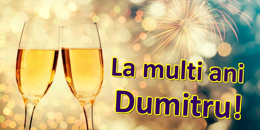 Felicitari de zi de nastere - Sampanie | La multi ani Dumitru!