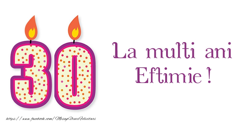 Felicitari de zi de nastere - Lumanari | La multi ani Eftimie! 30 de ani