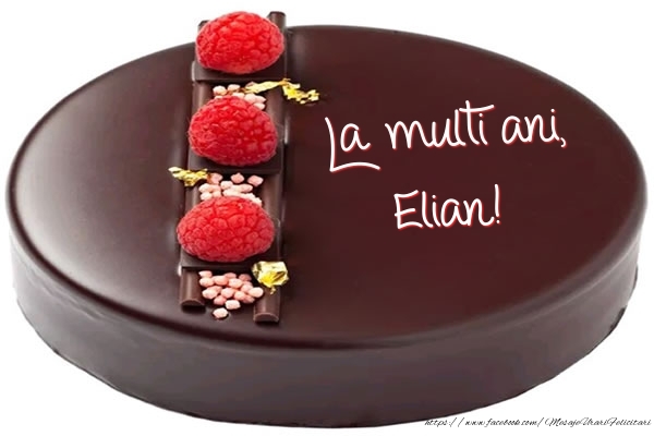  Felicitari de zi de nastere -  La multi ani, Elian! - Tort