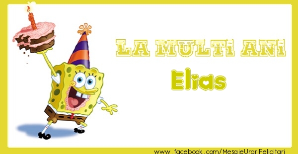 Felicitari de zi de nastere - La multi ani Elias