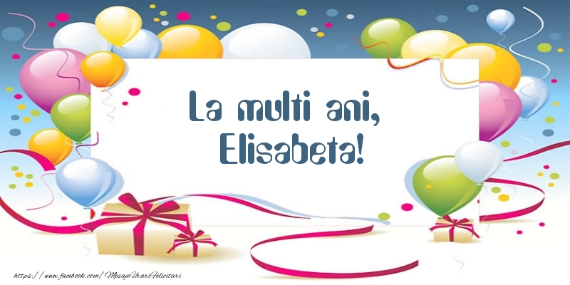 Felicitari de zi de nastere - Baloane | La multi ani, Elisabeta!