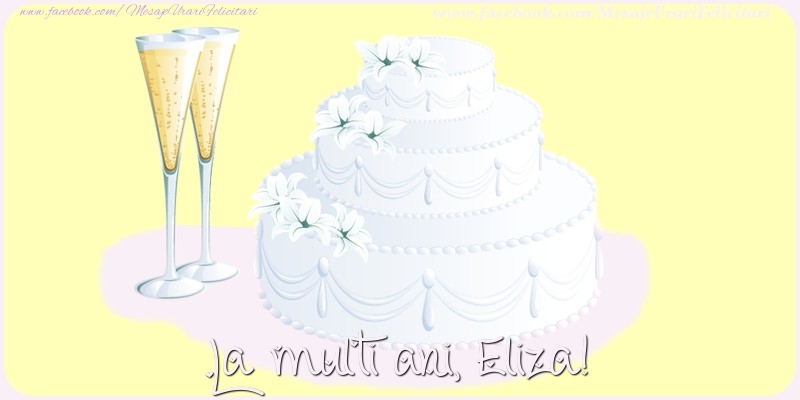Felicitari de zi de nastere - Tort | La multi ani, Eliza!