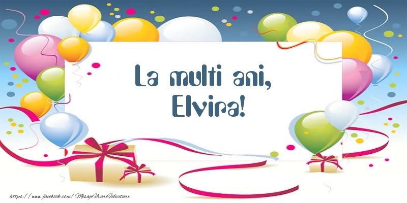 Felicitari de zi de nastere - Baloane | La multi ani, Elvira!