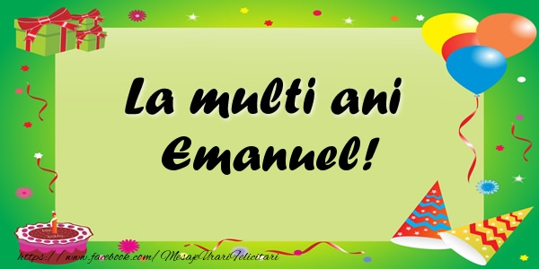 Felicitari de zi de nastere - Baloane & Confetti | La multi ani Emanuel!