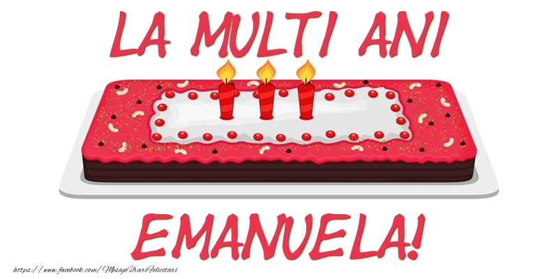  Felicitari de zi de nastere -  Tort La multi ani Emanuela!