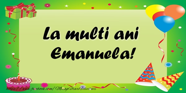Felicitari de zi de nastere - Baloane & Confetti | La multi ani Emanuela!