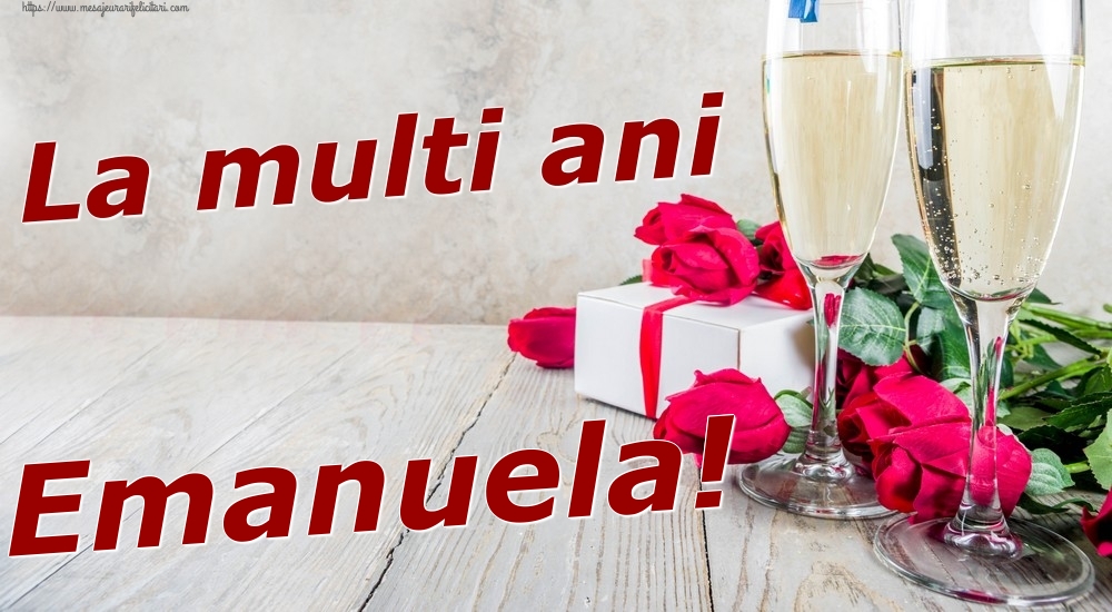 Felicitari de zi de nastere - Sampanie & Trandafiri | La multi ani Emanuela!