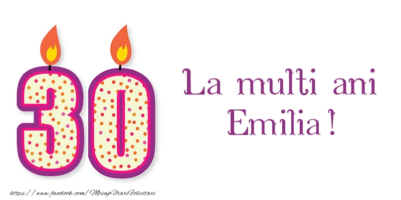 Felicitari de zi de nastere - Lumanari | La multi ani Emilia! 30 de ani