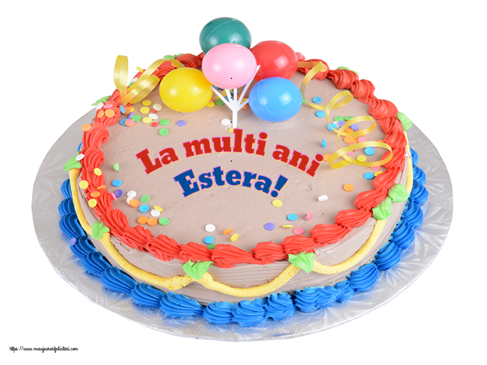 Felicitari de zi de nastere - Tort | La multi ani Estera!