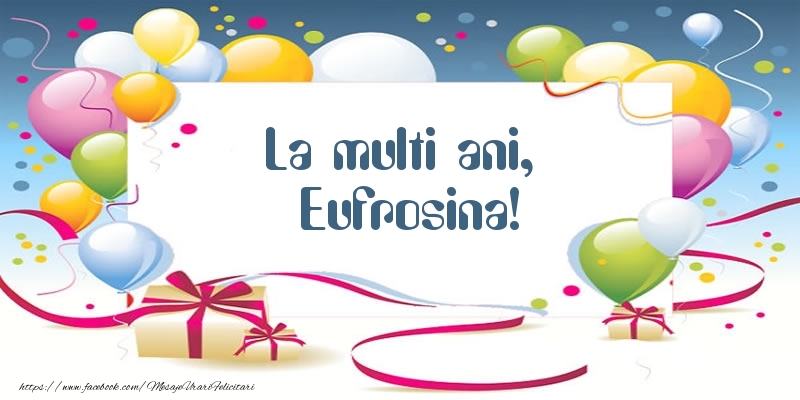 Felicitari de zi de nastere - Baloane | La multi ani, Eufrosina!