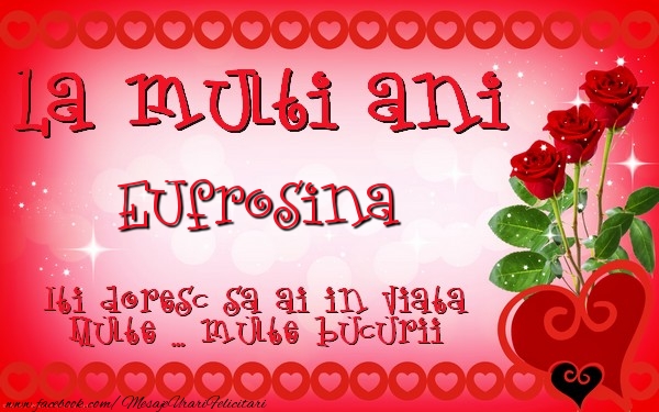 Felicitari de zi de nastere - La multi ani Eufrosina