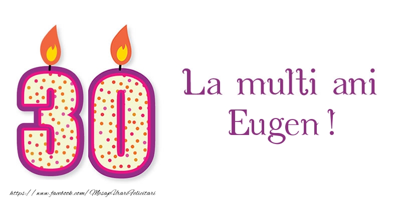 Felicitari de zi de nastere - Lumanari | La multi ani Eugen! 30 de ani