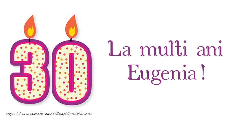 Felicitari de zi de nastere - Lumanari | La multi ani Eugenia! 30 de ani