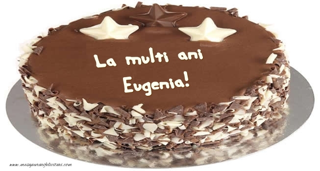  Felicitari de zi de nastere -  Tort La multi ani Eugenia!