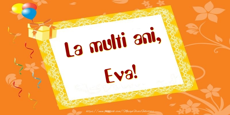 Felicitari de zi de nastere - Baloane & Cadou | La multi ani, Eva!
