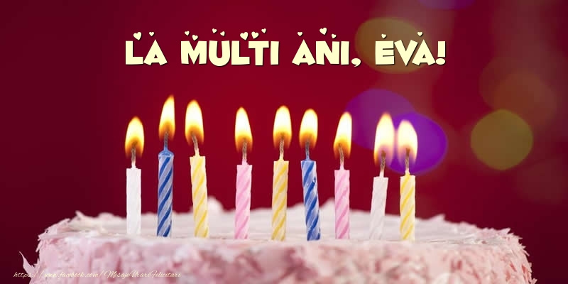 Felicitari de zi de nastere -  Tort - La multi ani, Eva!