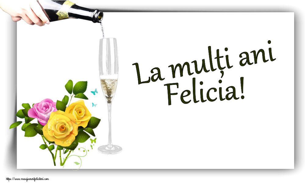Felicitari de zi de nastere - Flori | La mulți ani Felicia!