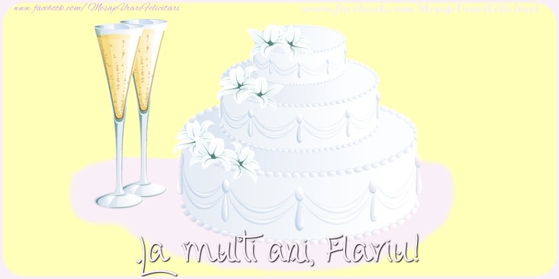 Felicitari de zi de nastere - Tort | La multi ani, Flaviu!