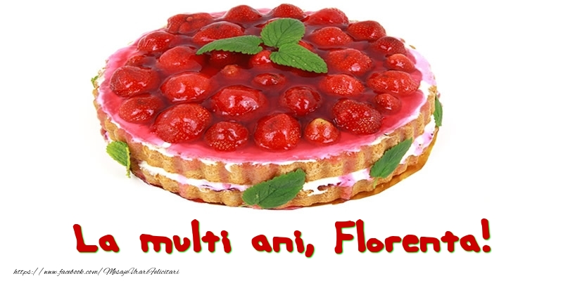 Felicitari de zi de nastere - Tort | La multi ani, Florenta!