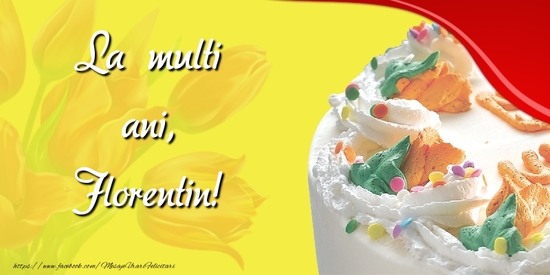 Felicitari de zi de nastere - Lalele & Tort | La multi ani, Florentin