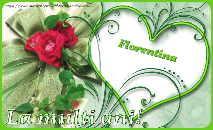 felicitari la multi ani florentina La multi ani Florentina
