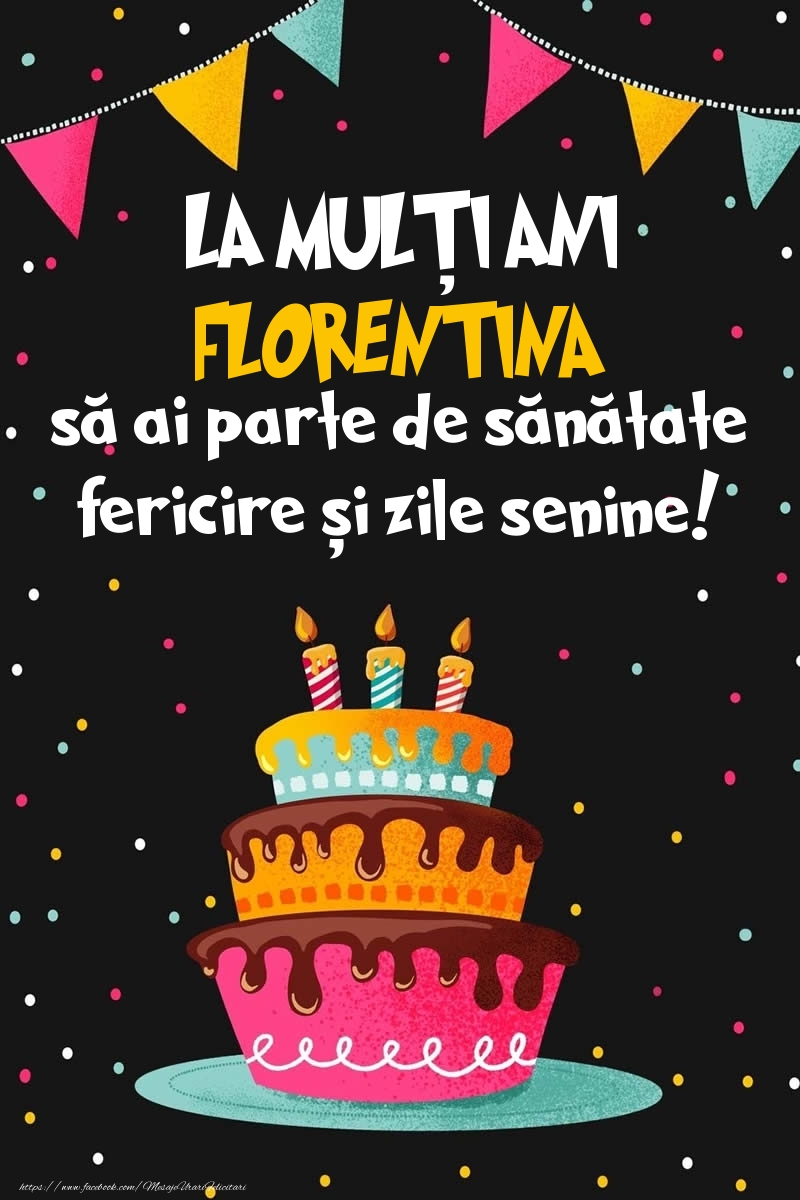 Felicitari de zi de nastere - Imagine cu tort si confeti: LA MULȚI ANI Florentina!