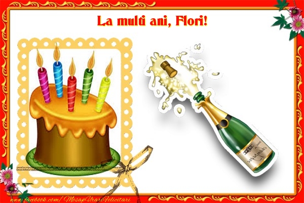Felicitari de zi de nastere -  La multi ani, Flori!