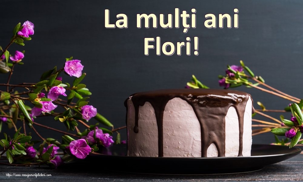 Felicitari de zi de nastere - Tort | La mulți ani Flori!