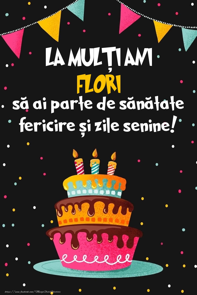 Felicitari de zi de nastere - Imagine cu tort si confeti: LA MULȚI ANI Flori!