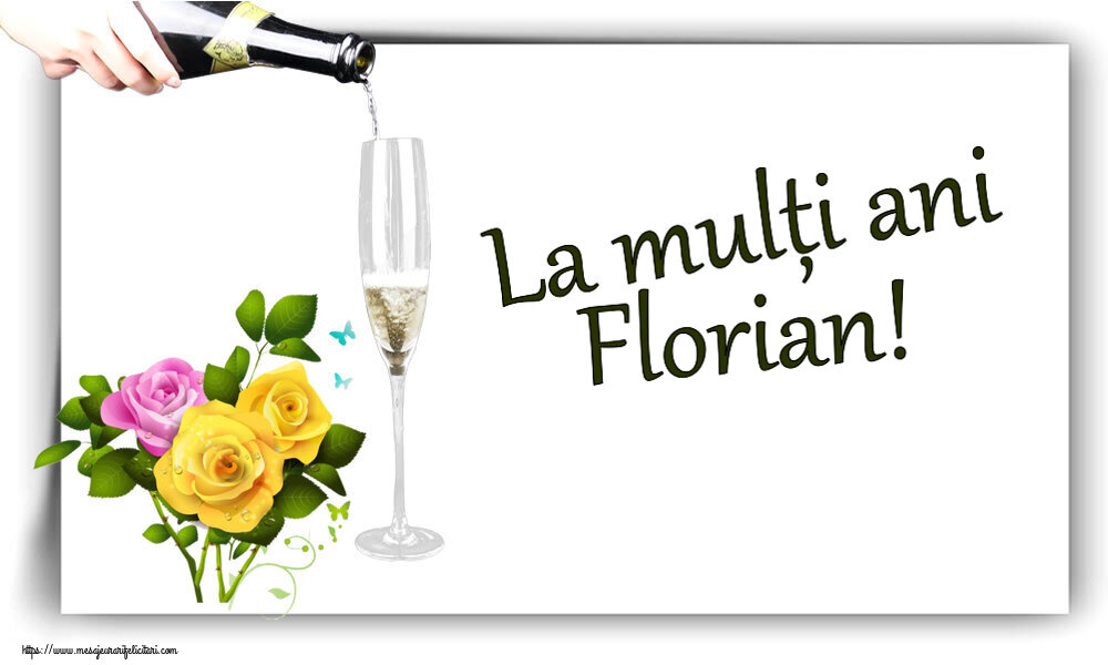 Felicitari de zi de nastere -  La mulți ani Florian!