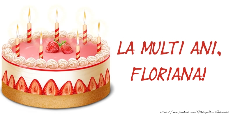 Felicitari de zi de nastere -  La multi ani, Floriana! Tort