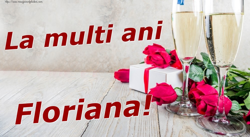 Felicitari de zi de nastere - Sampanie & Trandafiri | La multi ani Floriana!