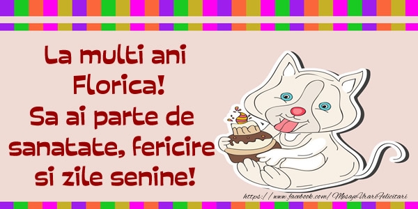 Felicitari de zi de nastere - Animație & Tort | La multi ani Florica! Sa ai parte de sanatate, fericire si zile senine.