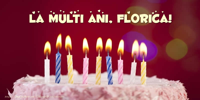 Felicitari de zi de nastere -  Tort - La multi ani, Florica!